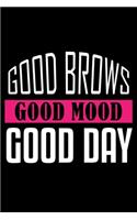 Good Brows Good Mood Good Day