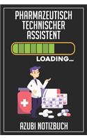 Pharmazeutisch Technischer Assistent Loading... Azubi Notizbuch