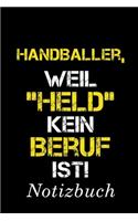 Handballer, Weil 