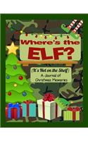 Where's the Elf? It's Not on the Shelf
