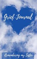 Grief Journal Remembering my Sister