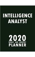 Intelligence Analyst 2020 Weekly and Monthly Planner: 2020 Planner Monthly Weekly inspirational quotes To do list to Jot Down Work Personal Office Stuffs Keep Tracking Things Motivations Notebook