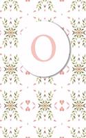 O: Pink Floral Monogram Sketchbook - 110 Sketchbook Pages (6 x 9) - Floral Watercolor Monogram Sketch Notebook - Personalized Initial Letter Journal - 