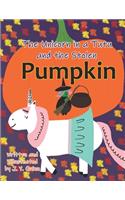 Unicorn in a Tutu and the Stolen Pumpkin