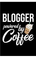 Blogger Powered by Coffee