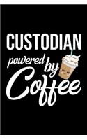 Custodian Powered by Coffee