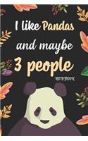 I like Pandas And Maybe 3 People: Blank Lined Diary / Notebook / Journal, Gifts For Men, Women, Kids, Teens, Friends - Creative Quotes & Cute Animals 6x9" 120 Pages