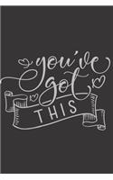 You've Got This