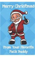 Merry Christmas From Your Favorite Fuck Buddy