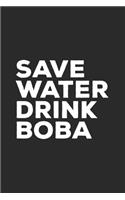 Save Water Drink Boba