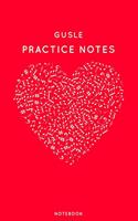 Gusle Practice Notes: Red Heart Shaped Musical Notes Dancing Notebook for Serious Dance Lovers - 6"x9" 100 Pages Journal(214 Instrument Book)