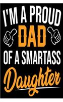 I Am Proud Dad Of A Smartass Daughter- A Perfect Journal For DAD