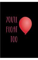 You'll Float Too: Notebook Journal Composition Blank Lined Diary Notepad 120 Pages Paperback Black Solid Balloon