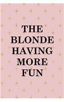The Blonde Having More Fun