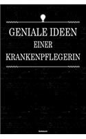 Geniale Ideen einer Krankenpflegerin Notizbuch: Krankenpflegerin Journal DIN A5 liniert 120 Seiten Geschenk