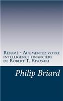 Résumé - Augmentez votre intelligence financière de Robert T. Kiyosaki
