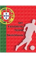 My Favorite Team Sketchbook: Portugal Football / Soccer Team 100 Pages (8.5"x11") Blank Paper for Drawing and Sketching