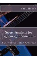 Stress Analysis for Lightweight Structures: A Matlab Oriented Approach