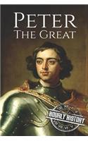 Peter the Great: A Life From Beginning to End(1 Biographies of Russian Royalty)