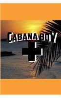 Cabana Boy: Cabana Boy Journal, Cabana Boy Notebook, Funny Humor Journal, Journal for Men and Boys, Pool Boy Journal