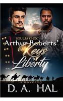 Arthur Roberts' Keys to Liberty