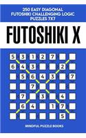 Futoshiki X: 250 Easy Diagonal Futoshiki Challenging Logic Puzzles 7x7(46 Futoshiki Collections)