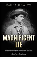 Magnificent Lie