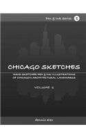 Chicago Sketches - Pen & Ink Series 1: Hand Sketched Pen & Ink Illustrations of Chicago's Architectural Landmarks- Volume 1(1 Pen & Ink)