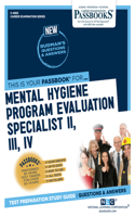 Mental Hygiene Program Evaluation Specialist II, III, IV (C-4863): Passbooks Study Guide Volume 4863(Career Examination)