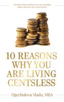 10 Reasons Why You Are Living Centsless
