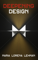 Deepening Design