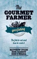 The Gourmet Farmer Goes Fishing