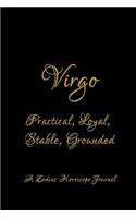Virgo - Practical, Loyal, Stable, Grounded; A Zodiac Horoscope Journal