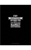 If Breastfeeding Offends You Put a Blanket Over Your Head: Cornell Notes Notebook