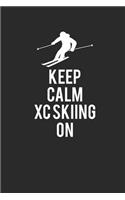 Keep Calm XC Skiing on