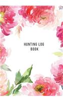 Hunting Log Book: Hunting Notebook Hunting Record Journal to Track Record and Evaluate Your Hunting Seasons for Species: Deer Turkeys Rabbits Duck Fox and More