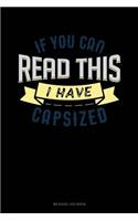If You Can Read This I Have Capsized
