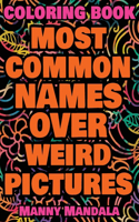 Coloring Book - Most Common Names over Weird Pictures - Paint book - List of Names