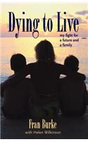Dying to Live