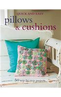 Quick and Easy Pillows & Cushions