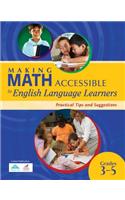 Making Math Accessible to English Language Learners (Grades 3-5): Practical Tips and Suggestions(grade 3-5)