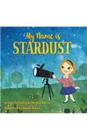 My Name Is Stardust: (01 My Name Is Stardust)