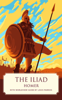 The Iliad (Canon Classics Worldview Edition)