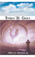 Turned By Grace