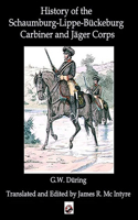 The History of the Schaumburg-Lippe-Buckeburg Carabinier and Jager Corps