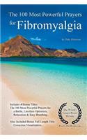 Prayer the 100 Most Powerful Prayers for Fibromyalgia - With 4 Bonus Books to Pray for a Battle, Limitless Optimism, Mindful Relaxation & Easy Breathing
