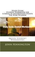 Study Guide Student Workbook for A Series of Unfortunate Events The Wide Window: Quick Student Workbooks(Quick Student Workbooks)