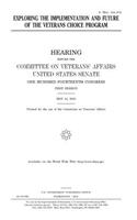 Exploring the implementation and future of the Veterans Choice Program