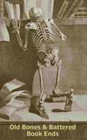 Old Bones & Battered Book Ends