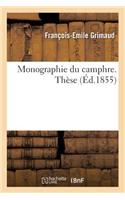 Monographie Du Camphre. Thèse